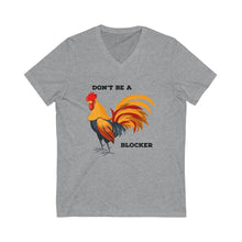 Load image into Gallery viewer, Don&#39;t Be a Blocker Short Sleeve V-Neck Tee
