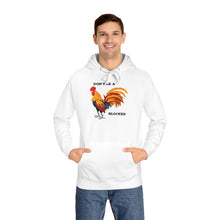 Load image into Gallery viewer, Don&#39;t Be Blocker Fleece Hoodie
