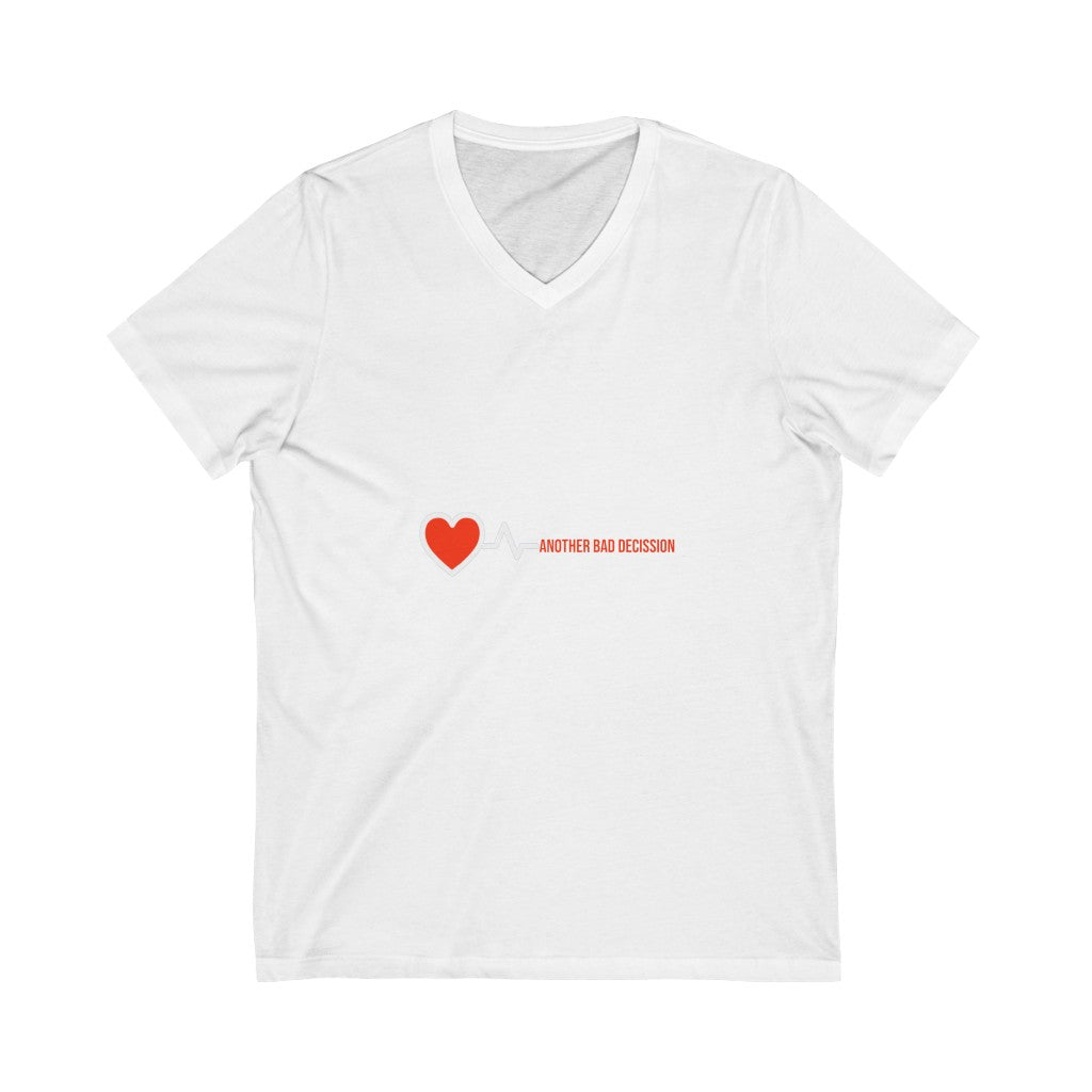 Bad Decision Short Sleeve V-Neck Tee